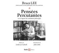 Pensées Percutantes - Ou La Sagesse Du Combattant Philosophe