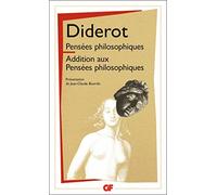 Pensées philosophiques - Additions aux Pensées philosophiques Addition aux pensees philosophiques - Denis Diderot - Flammarion - Poche - Scolaire / Universitaire