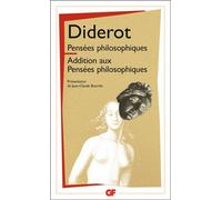 Pensées philosophiques - Additions aux Pensées philosophiques Addition aux pensees philosophiques - Denis Diderot - Flammarion - Poche - Scolaire / Universitaire