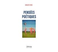 Pensées poétiques - Dincer Erke - Verone Eds - broché - Poésie