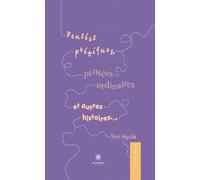 Pensées poétiques, pensées ordinaires et autres histoires...