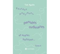 Pensées poétiques, pensées ordinaires et autres histoires...