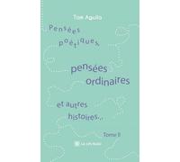 Pensées poétiques, pensées ordinaires et autres histoires...
