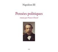 Pensées politiques - Charles-Louis-Napoléon Bonaparte (Napoléon III) - Spm Lettrage - broché - Essai