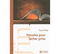 PENSEES POUR LACHER PRISE