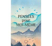 Pensées pour moi-même