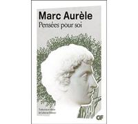 Marc Aurèle – Pensées pour soi – Traduction : Catherine Dalimier – Flammarion