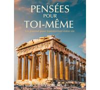 Pensées pour toi-même: Un journal pour transformer votre vie
