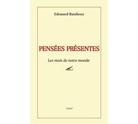 Pensées présentes : Les mots de notre monde