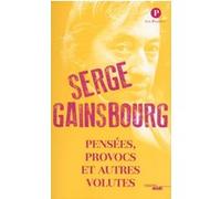 Pensées, provocs et autres voltutés - Serge Gainsbourg Serge Gainsbourg (Auteur)