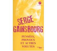 Pensées, provocs et autres voltutés - Serge Gainsbourg - Serge Gainsbourg - Le Cherche-Midi - broché - Anthologie