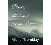 Pensées, réflexions et poèmes: Suite