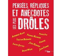 Pensées, répliques et anecdotes les plus drôles