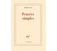 Gérard Macé – Pensées simples – Broché – Gallimard