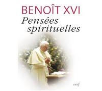 Pensées spirituelles - Benoît XVI - Cerf - broché - Essai