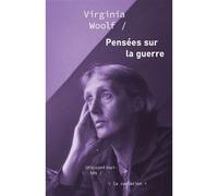 Pensées sur la guerre - Virginia Woolf - De La Variation Eds - broché - Essai