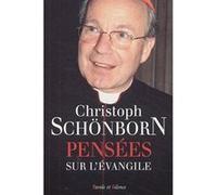 Pensees sur l'evangile Cardinal Christoph Schönborn (Auteur)