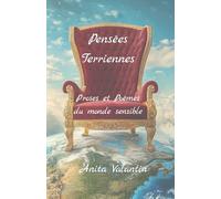 Pensées Terriennes: Proses et Poèmes du monde sensible
