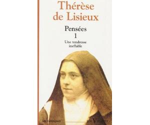 Pensees. Tome 1, Une Tendresse Ineffable