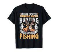 Penser à la Chasse Parfois Son Chasseur de pêche T-Shirt