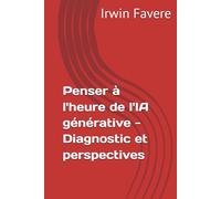 Penser à l'heure de l'IA générative - Diagnostic et perspectives