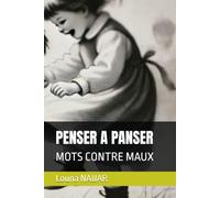 PENSER A PANSER: MOTS CONTRE MAUX
