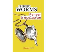 Frédéric Worms – Penser à quelqu'un – Flammarion