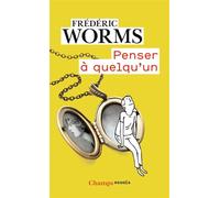 Frédéric Worms – Penser à quelqu'un – Flammarion