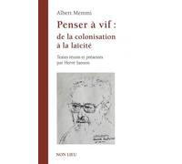 Penser à vif : de la colonisation à la laïcité