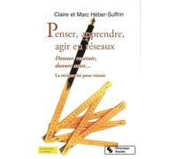 Penser, Apprendre, Agir En Réseaux - Donner, Recevoir, Donner Aussi - La Réciprocité Pour Réussir