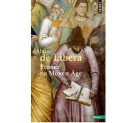 Penser au Moyen Âge - Alain De Libera - Points - Poche - Livre