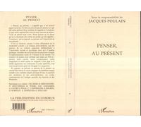 Penser, au Présent - Jacques Poulain - L'harmattan - broché - Livre