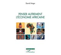 Penser Autrement L'économie Africaine