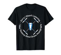 Penser aux Drones Photographie Hobby T-Shirt