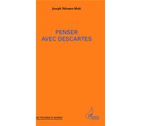 Penser avec Descartes - Joseph Ndzomo-Molé - L'harmattan - broché - Essai