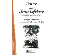 Penser avec Henri Lefebvre - HUGUE LETHIERRY - Chronique Sociale - broché - Etude