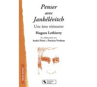 Penser avec jankelevitch - HUGUE LETHIERRY - Chronique Sociale - broché - Etude