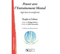 Penser Avec L'entraînement Mental - Agir Dans La Complexité