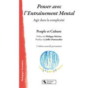 Penser avec l'Entraînement Mental Agir dans la complexité - Peuple et Culture - Chronique Sociale - broché - Essai