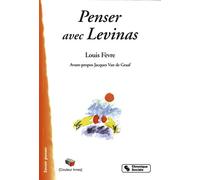 Penser avec levinas - Louis Fèvre - Chronique Sociale - broché - Essai