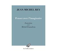 Penser avec l'imaginaire: Entretien avec Michel Enaudeau