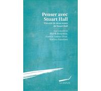 Penser Avec Stuart Hall - Précédé De Deux Textes Inédits De Stuart Hall