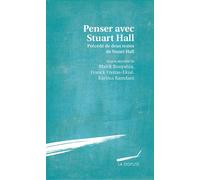 Penser avec Stuart Hall Précédé de deux textes inédits de Stuart Hall - Malek Bouyahia - La Dispute - broché - Essai