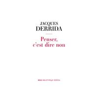 Penser, c’est dire non