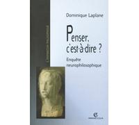 Penser, c'est-à-dire ?