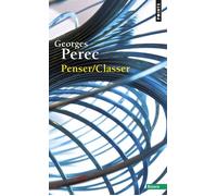 Penser/Classer - Georges Perec - Points - Poche - Essai