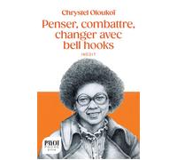 Chrystel Oloukoï – Penser, combattre, changer avec bell hooks – Essai – Poche (Payot)