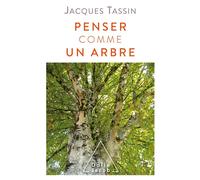 Penser comme un arbre - Jacques Tassin - Odile Jacob - broché - Guide
