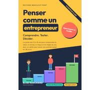 Penser comme un entrepreneur: Le guide des 12 à 16 ans pour comprendre la valeur, le temps, le risque et les règles du jeu. Avec un cahier pour lancer ton premier projet en 30 jours