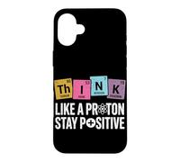 Penser comme Un Proton, Rester Positif, Science, Humour, Chimie Coque pour iPhone 16 Plus